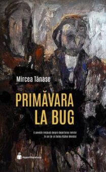 Primavara La Bug, Mircea Tanase